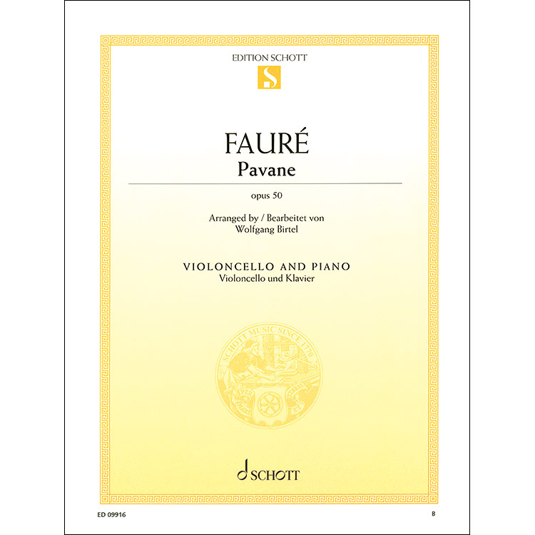 Pavane, Op.50 for cello and piano; Gabriel Faure (Schott)