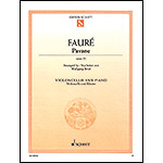 Pavane, Op.50 for cello and piano; Gabriel Faure (Schott)