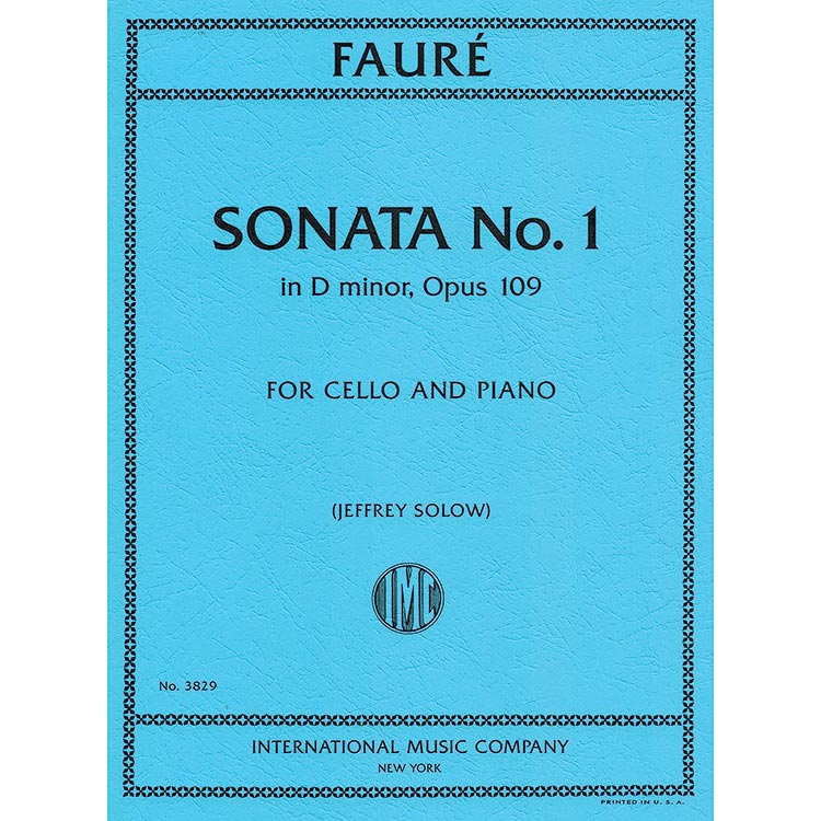 Sonata no. 1 in D Minor, opus 109 for cello and piano; Gabriel Faure (International Music)