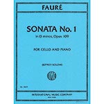 Sonata no. 1 in D Minor, opus 109 for cello and piano; Gabriel Faure (International Music)