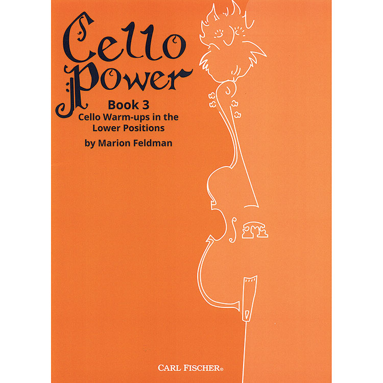 Cello Power, Book 3; Marion Feldman (Carl Fischer)