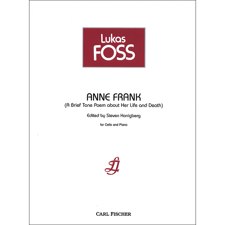 Anne Frank, for cello and piano; Lukas Foss (Carl Fischer)