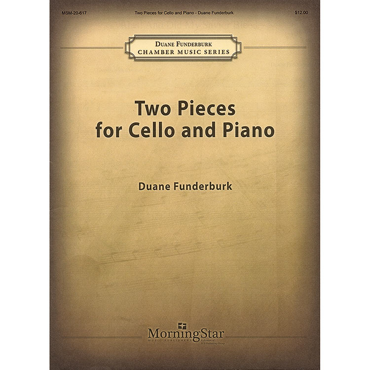 Two Pieces for Cello & Piano; Duane Funderbunk (Morning Star Music)