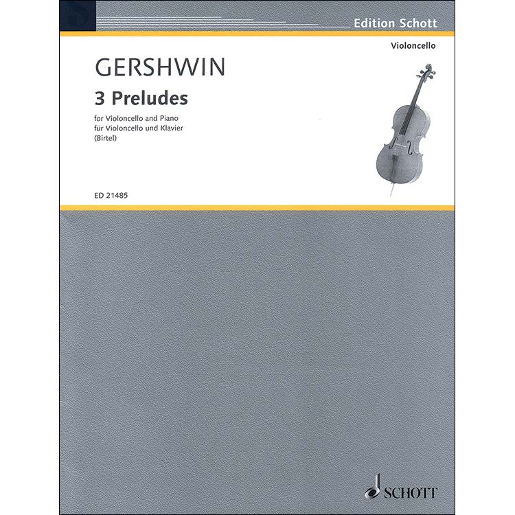 Three Preludes for cello and piano; George Gershwin (Schott Edition)