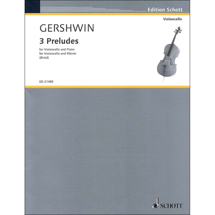 Three Preludes for cello and piano; George Gershwin (Schott Edition)