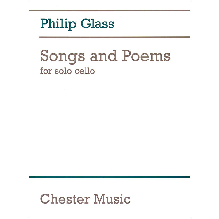 Songs and Poems for solo cello (2007); Philip Glass (Chester Music)