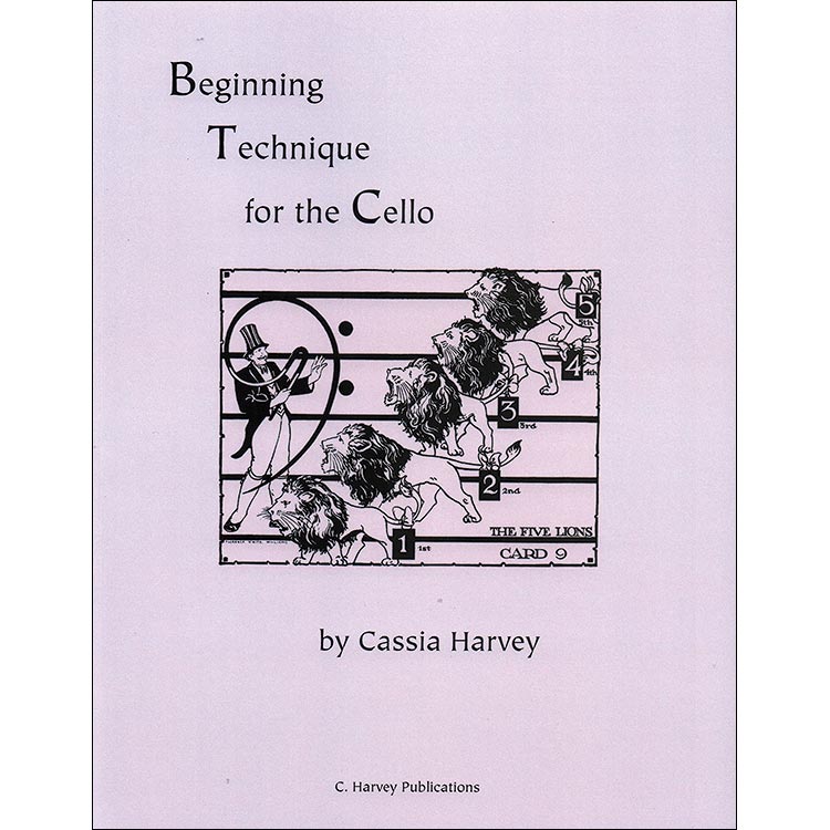 Beginning Technique for the Cello; Cassia Harvey (C. Harvey Publications)