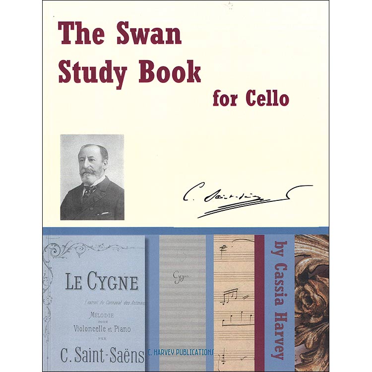 The Swan Study Book, for cello; Cynthia Harvey, exercises based on The Swan by Saint-Saens (CHP)