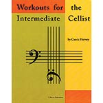Workouts for the Intermediate Cellist; Cassia Harvey (C. Harvey Publishing)