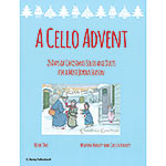 A Cello Advent: 25 Days of Christmas Solos and Duets; Myanna and Cassia Harvey