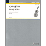 Nearly Waltz, for cello and piano; Nikolai Kapustin (Schott Editions)