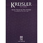 Kreisler for Cello: Seven Pieces transcribed for cello and piano; Fritz Kreisler (Carl Fischer)