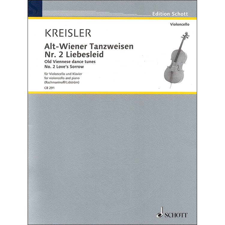 Liebesleid, for cello and piano; Fritz Kreisler (Rachmaninoff/Lidstrom) (Edition Schott)