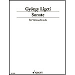 Sonate for Solo Violoncello; Gyorgy Ligeti (Schott Editions)