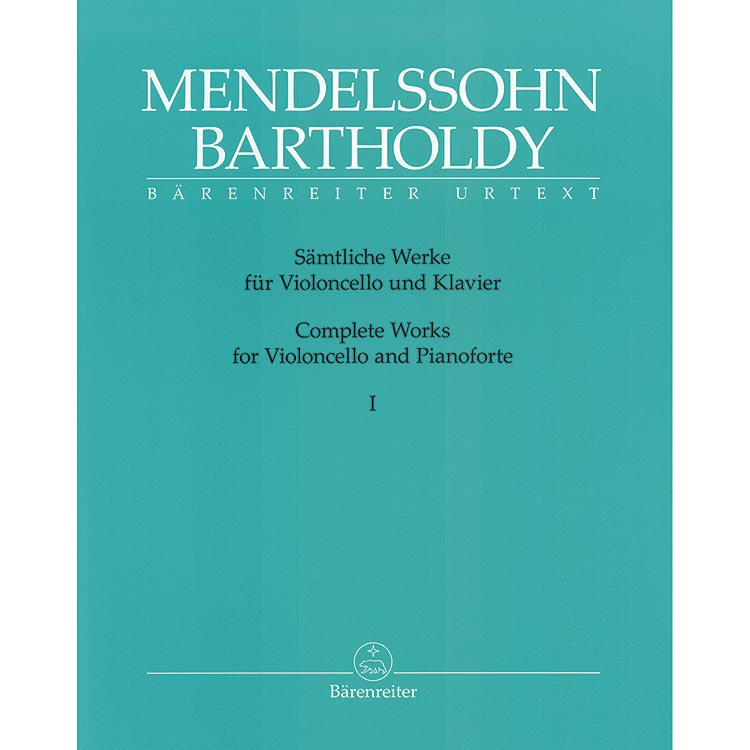 Complete Works for Cello and Piano, Volume I (urtext); Felix Mendelssohn (Barenreiter Verlag)