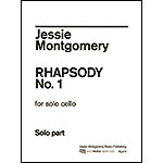 Rhapsody No. 1 for solo cello; Jessie Montgomery