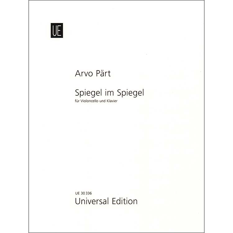 Spiegel im Spiegel for cello and piano; Arvo Part (Universal Edition)