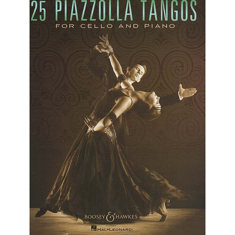 25 Piazzolla Tangos for cello and piano; Astor Piazzolla (Boosey & Hawkes)
