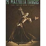 25 Piazzolla Tangos for cello and piano; Astor Piazzolla (Boosey & Hawkes)