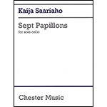 Sept Papillons, solo cello: Kaija Saariaho (Chester Music)