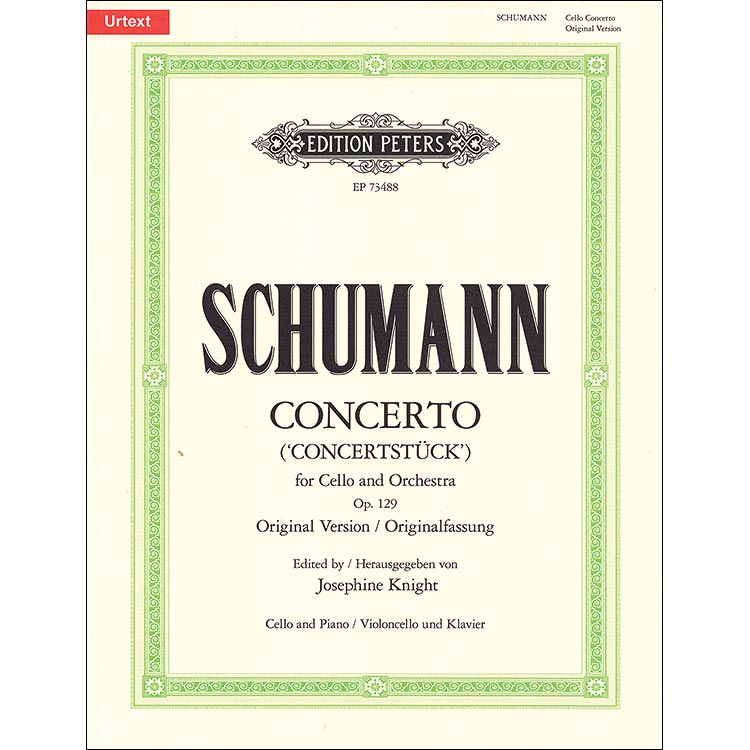 Concerto in A minor, Op. 129, 'Concert Piece' for cello and piano (urtext, ed. Knight); Robert Schumann (Peters)