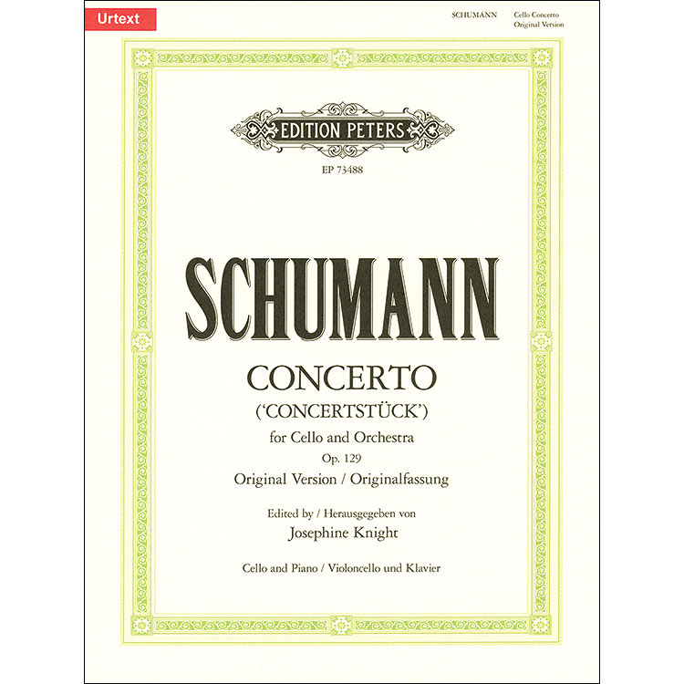 Concerto in A minor, Op. 129, 'Concert Piece' for cello and piano (urtext, ed. Knight); Robert Schumann (Peters)