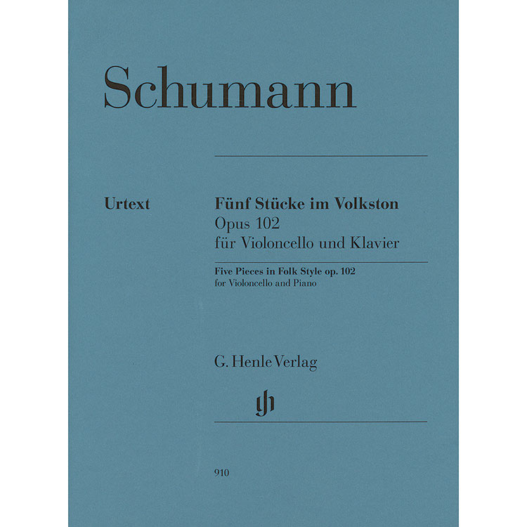 Five Pieces in Folk Style, Op.102 for cello and piano (urtext); Robert Schumann