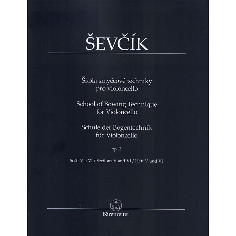 School of Bowing Technique, opus 2, books 5-6 for cello; Otakar Sevcik (Barenreiter)