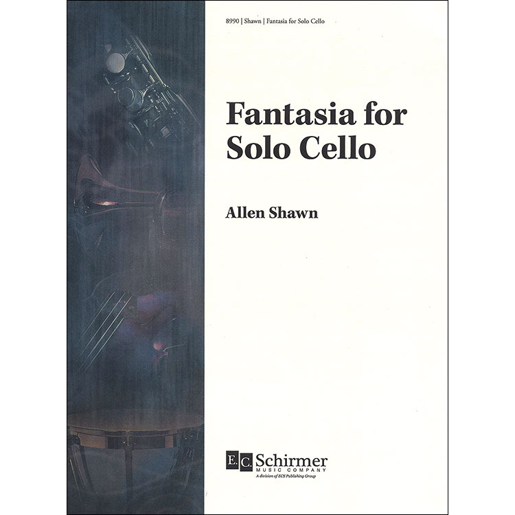 Fantasia for Solo Cello; Allen Shawn (EC Schirmer)
