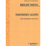 Northern Lights for cello and piano; Bright Sheng (G. Schirmer)