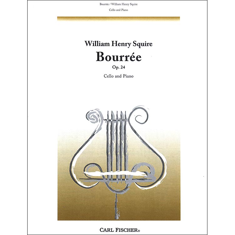 Bouree, cello and piano; William Henry Squire (Carl Fischer)