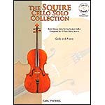 Cello Solo Collection, with piano & accompaniment CD; Squire (Carl Fischer)