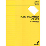 Orion for cello and piano; Toru Takemitsu (Schott Editions)