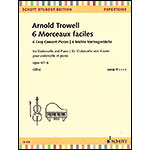 Six Easy Pieces, for cello/piano; Arnold Trowell (Schott)