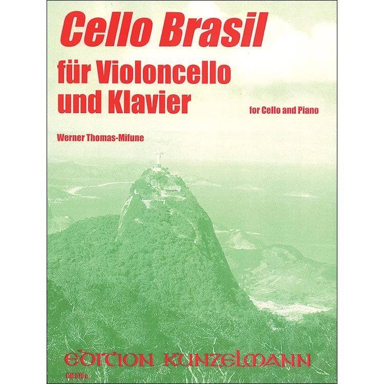 Cello Brasil, cello and piano; Various (Kunzelmann)
