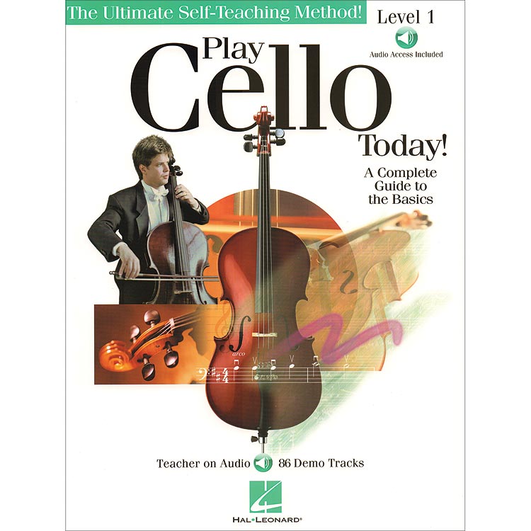 Play Cello Today! A Complete Guide to the Basics; Level 1, with online audio access