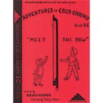 Adventures in Cello Country, 1C, Meet the Bow; Harry Wimmer