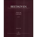 Grosse Fuge for string quartet, opus 133 (urtext); Ludwig van Beethoven (Barenreiter)