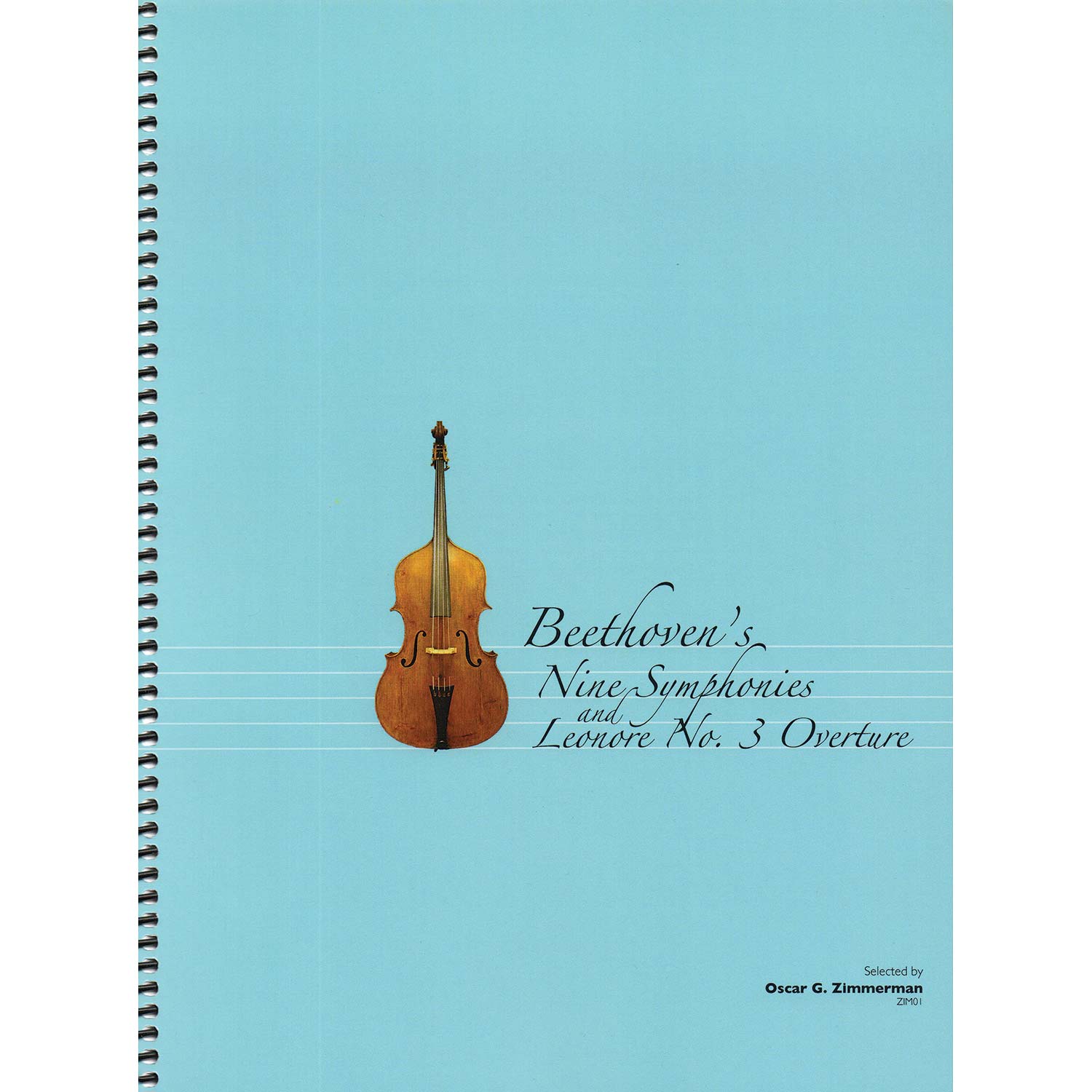 9 Symphonies & Leonore Overture no. 3, complete bass parts; Ludwig van Beethoven (Oscar G. Zimmerman