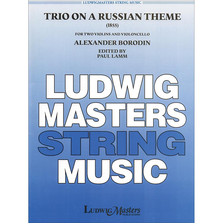 String Trio in G Minor, 2 violins and cello; Alexander Borodin (Masters Music)