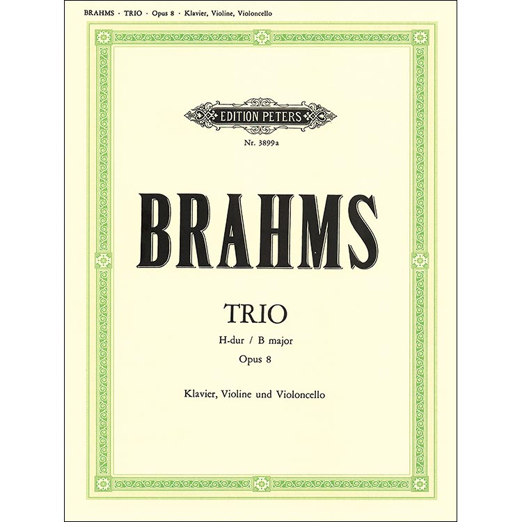 Piano Trio in B Major, op. 8; Johannes Brahms (C. F. Peters)