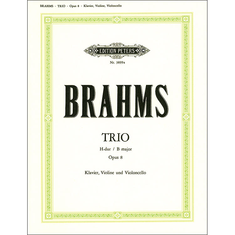 Piano Trio in B Major, op. 8; Johannes Brahms (C. F. Peters)