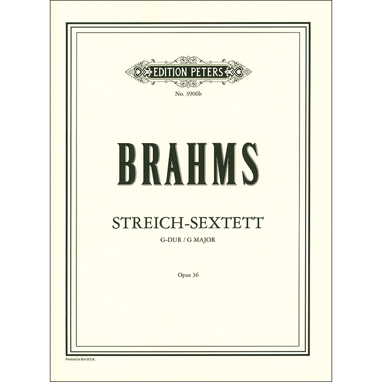 String Sextet in G Major, op. 36; Johannes Brahms (C. F. Peters)