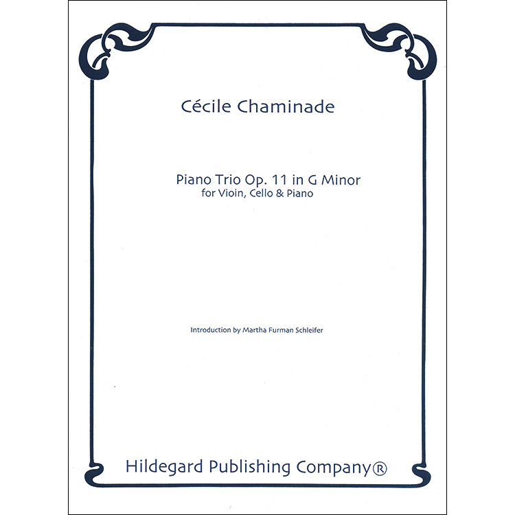 Piano Trio in G minor, Op. 11; Cecile Chaminade (Hildegard)