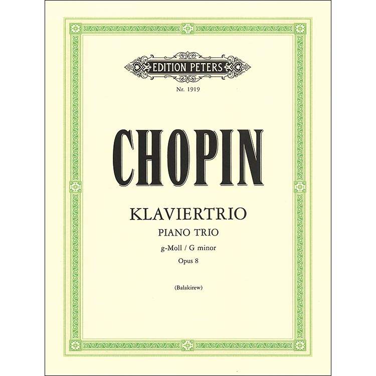 Piano Trio, opus 8 in G Minor; Frederic Chopin (Edition Peters)