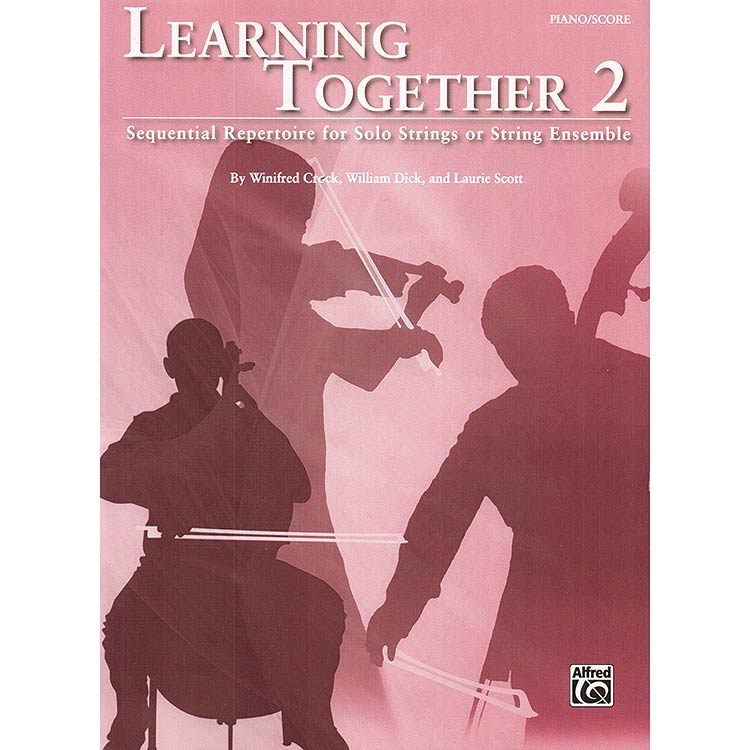 Learning Together 2, Piano Acc. (for violin, viola, cello, bass) & Score; Winifred Crock, William Dick & Laurie Scott