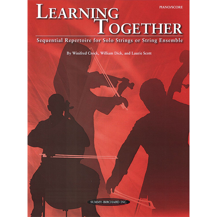 Learning Together, Piano Acc. (for violin, viola, cello, bass) & Score; Winifred Crock, William Dick & Laurie Scott