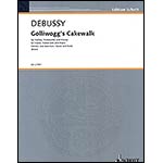 Golliwog's Cakewalk, for violin, cello, piano; Claude Debussy (Edition Schott)