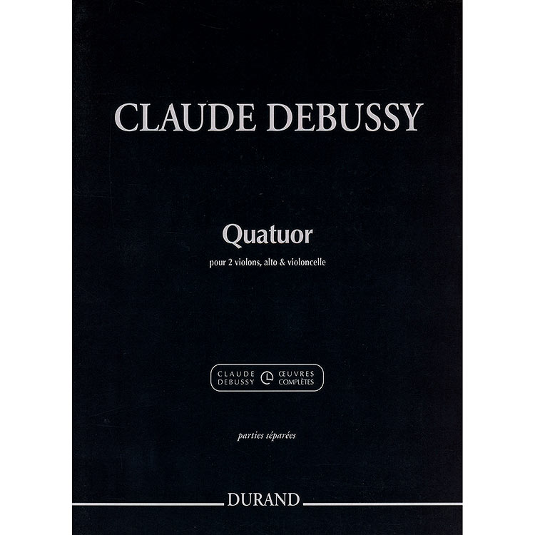 String Quartet in G Minor, op. 10; Claude Debussy (Durand)