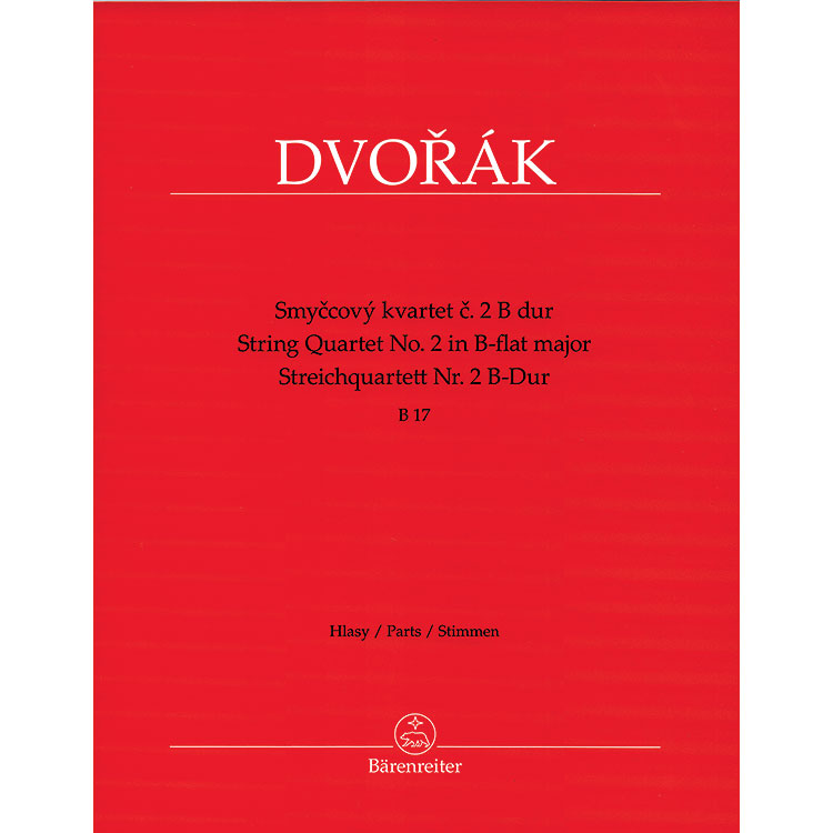 String Quartet no. 2 in B-flat major, B. 17, parts (urtext); Antonin Dvorak (Barenreiter Verlag)